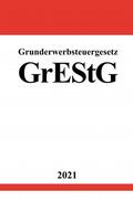 Studier |  Grunderwerbsteuergesetz (GrEStG) | Buch |  Sack Fachmedien