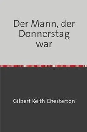 Keith Chesterton |  Der Mann, der Donnerstag war | Buch |  Sack Fachmedien