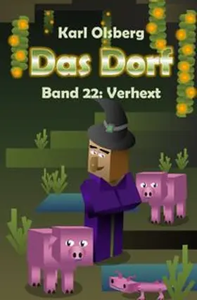 Olsberg |  Das Dorf / Das Dorf Band 22: Verhext | Buch |  Sack Fachmedien