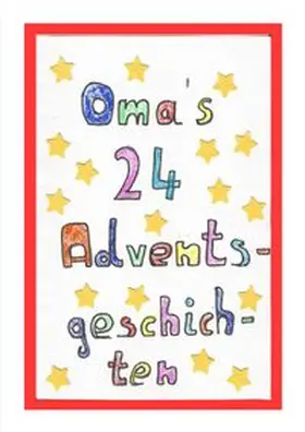 Daum |  Omas 24 Adventsgeschichten | Buch |  Sack Fachmedien