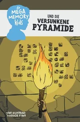 Hildebrand / Staub |  Die Megamemory-Kids und die versunkene Pyramide | Buch |  Sack Fachmedien