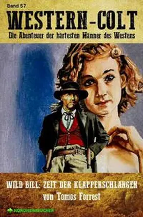 Forrest |  WESTERN-COLT, Band 57: ZEIT DER KLAPPERSCHLANGEN | Buch |  Sack Fachmedien