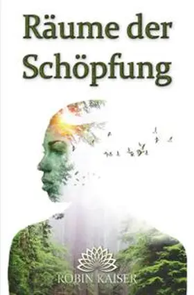 Kaiser |  Räume der Schöpfung | Buch |  Sack Fachmedien