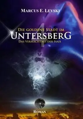 Levski |  Die Goldene Stadt im Untersberg 4 | eBook | Sack Fachmedien