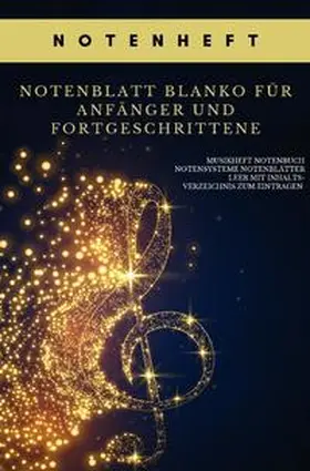 Wagner |  Notenheft Notenblatt blanko für Anfänger und Fortgeschrittene Musikheft Notenbuch Notensysteme Notenblätter leer mit Inhaltsverzeichnis zum Eintragen | Buch |  Sack Fachmedien