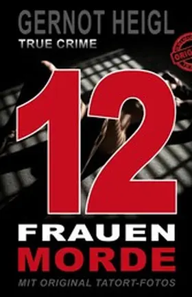 Heigl |  12 Frauenmorde | eBook | Sack Fachmedien