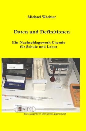Wächter | Chemie Grundwissen / Daten und Definitionen | Buch | 978-3-7549-4043-3 | sack.de