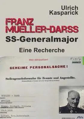 Kasparick | Franz Mueller-Darss, SS-Generalmajor | Buch | 978-3-7549-4210-9 | www.sack.de