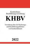 Studier |  Krankenhaus-Buchführungsverordnung KHBV 2022 | Buch |  Sack Fachmedien