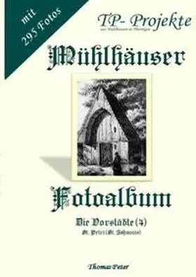 Peter |  Mühlhäuser Fotoalbum | Buch |  Sack Fachmedien