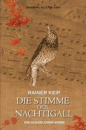 Keip |  Die Stimme der Nachtigall – Ein Düsseldorf-Krimi | Buch |  Sack Fachmedien