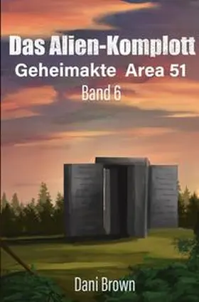 Brown |  Geheimakte Area 51 / Das Alien – Komplott | Buch |  Sack Fachmedien