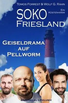 Forrest / Rahn |  SOKO FRIESLAND – Geiseldrama auf Pellworm – Ein Küsten-Krimi | Buch |  Sack Fachmedien