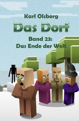 Olsberg |  Das Dorf / Das Dorf Band 23: Das Ende der Welt | Buch |  Sack Fachmedien