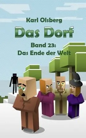 Olsberg |  Das Dorf Band 23: Das Ende der Welt | eBook | Sack Fachmedien