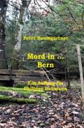Baumgartner |  Mord in ... Bern | Buch |  Sack Fachmedien