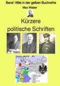 Weber / Ruszkowski |  Kürzere politische Schriften  - Farbe -  Band 189e in der gelben Buchreihe - bei Jürgen Ruszkowski | Buch |  Sack Fachmedien