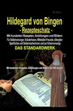 Otto |  Hildegard von Bingen Rezepteschatz | Buch |  Sack Fachmedien