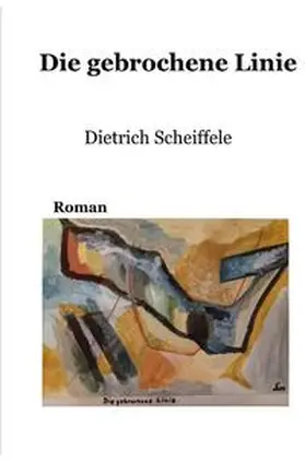 Scheiffele |  Die gebrochene Linie | Buch |  Sack Fachmedien