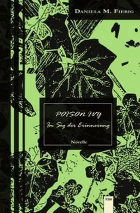 Fiebig |  POISON IVY - Im Sog der Erinnerung | Buch |  Sack Fachmedien
