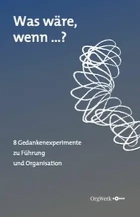 Baier / Eisenmann / Hennecke |  Was wäre, wenn ...? | eBook | Sack Fachmedien