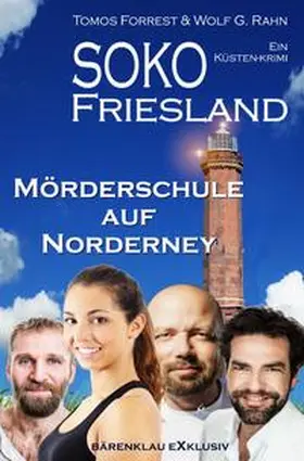Forrest / Rahn |  SOKO FRIESLAND – Mörderschule auf Norderney – Ein Küsten-Krimi | Buch |  Sack Fachmedien