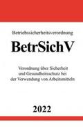 Studier |  Betriebssicherheitsverordnung BetrSichV 2022 | Buch |  Sack Fachmedien