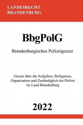 Studier | Brandenburgisches Polizeigesetz BbgPolG 2022 | Buch | 978-3-7549-7413-1 | sack.de