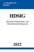 Studier |  Hessisches Datenschutz- und Informationsfreiheitsgesetz HDSIG 2022 | Buch |  Sack Fachmedien