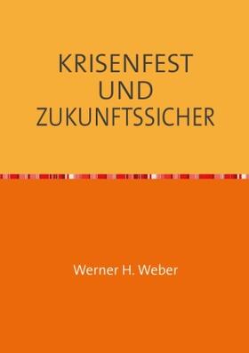 Weber | KRISENFEST UND ZUKUNFTSSICHER | Buch | 978-3-7549-7571-8 | sack.de