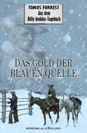 Forrest |  Aus dem Billy-Jenkins-Tagebuch: Das Gold der Blauen Quelle | Buch |  Sack Fachmedien