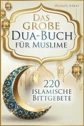 Abbas |  Das große Dua-Buch für Muslime | eBook | Sack Fachmedien
