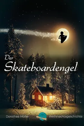Möller |  Der Skateboardengel | eBook | Sack Fachmedien