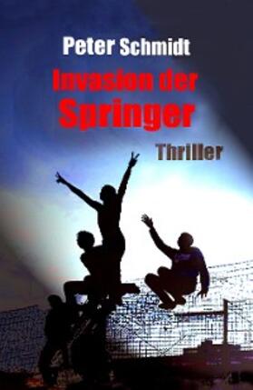 Schmidt |  Invasion der Springer | eBook | Sack Fachmedien
