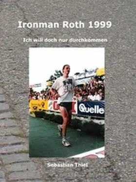 Thiel |  Ironman Roth 1999 | eBook | Sack Fachmedien