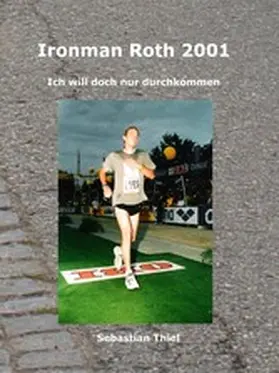 Thiel |  Ironman Roth 2001 | eBook | Sack Fachmedien