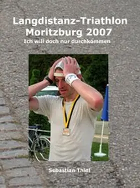 Thiel |  Langdistanz-Triathlon Moritzburg 2007 | eBook | Sack Fachmedien