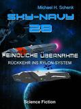 Schenk |  Sky-Navy 28 - Feindliche Übernahme | eBook | Sack Fachmedien