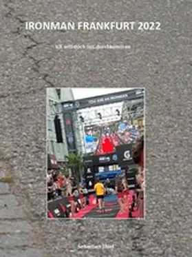 Thiel |  Ironman Frankfurt 2022 | eBook | Sack Fachmedien