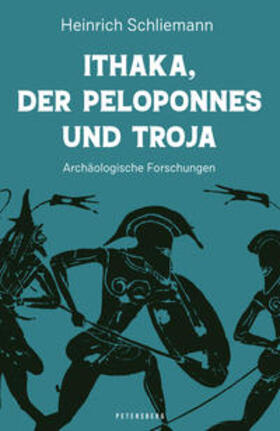 Schliemann | Ithaka, der Peloponnes und Troja | Buch | 978-3-7553-0000-7 | sack.de