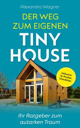 Wagner | Der Weg zum eigenen Tiny House | E-Book | sack.de