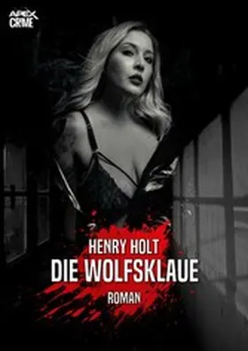 Holt |  DIE WOLFSKLAUE | eBook | Sack Fachmedien