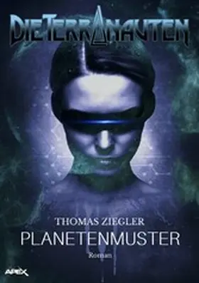 Ziegler |  DIE TERRANAUTEN: PLANETENMUSTER | eBook | Sack Fachmedien