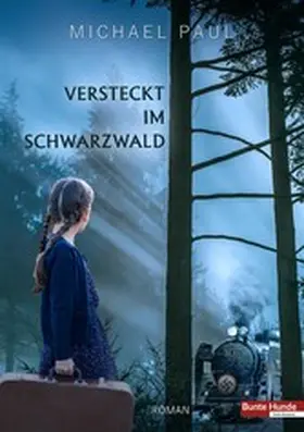 Paul |  Versteckt im Schwarzwald | eBook | Sack Fachmedien