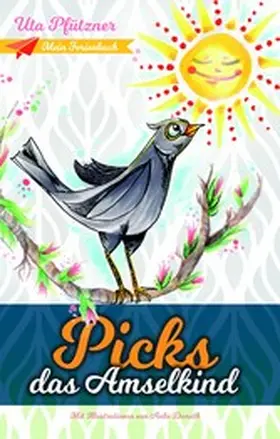 Pfützner |  Picks, das Amselkind | eBook | Sack Fachmedien