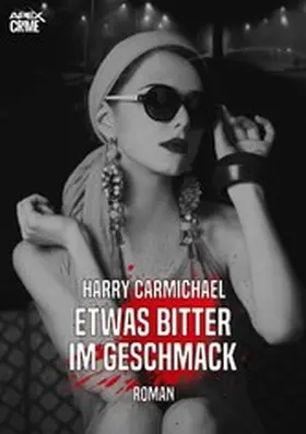 Carmichael |  ETWAS BITTER IM GESCHMACK | eBook | Sack Fachmedien