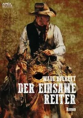 Everett |  DER EINSAME REITER | eBook | Sack Fachmedien