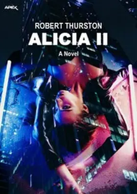 Thurston |  ALICIA II (English Edition) | eBook | Sack Fachmedien