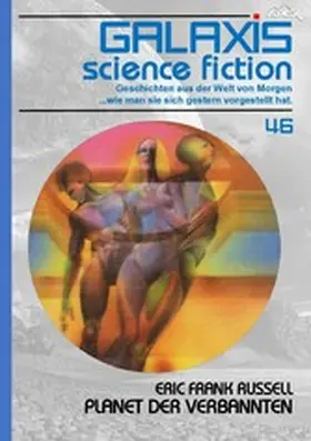 Frank Russell |  GALAXIS SCIENCE FICTION, Band 46: PLANET DER VERBANNTEN | eBook | Sack Fachmedien