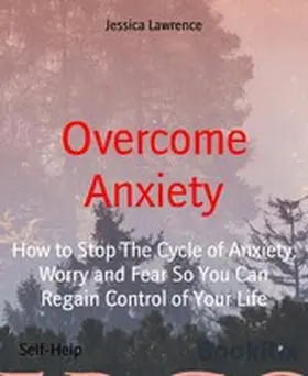 Lawrence |  Overcome Anxiety | eBook | Sack Fachmedien